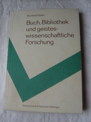 gebrauchtes Buch – Bernhard Fabian – Buch, Bibliothek und geisteswissenschaftliche Forschung