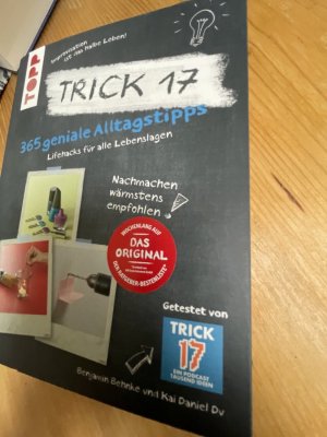 Trick 17 - 365 Alltagstipps - Lifehacks für alle Lebenslagen