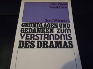 Peter Weiss: Marat /Sade - Grundlagen und Gedanken zum Verständnis des Dramas