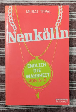 Neukölln - Endlich die Wahrheit