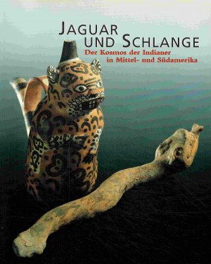 gebrauchtes Buch – Deimel, Claus; Ruhnau – Jaguar und Schlange. Der Kosmos der Indianer in Mittel- und Südamerika.