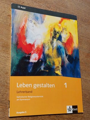 Leben gestalten 1. Ausgabe S - Lehrerband Klasse 5/6