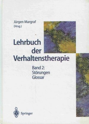 gebrauchtes Buch – Jürgen Margraf – Lehrbuch der Verhaltenstherapie, Band 2: Störungen, Glossar.