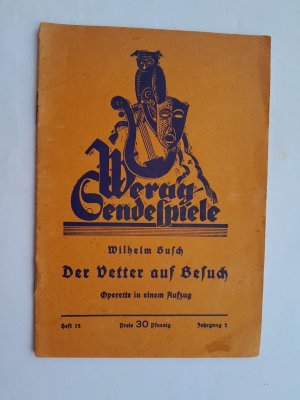 Der Vetter auf Besuch. Operette in einem Aufzug