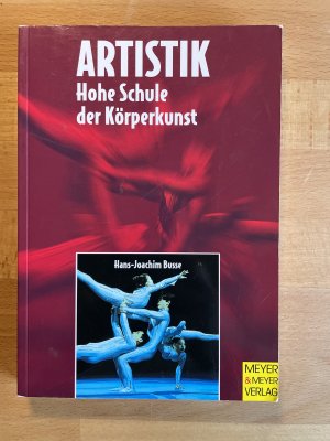 gebrauchtes Buch – Hans-Joachim Busse – Artistik. Hohe Schule der Körperkunst