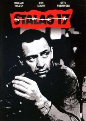 Stalag 17. US-amerikanischer Kriegsfilm (1953) von Billy Wilder (mit u.a. William Holden)