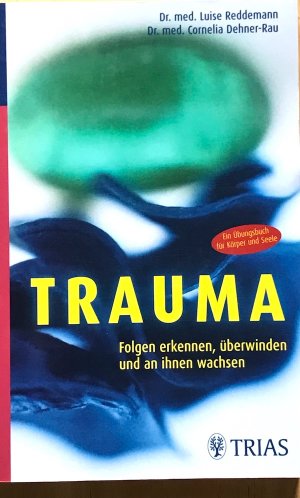 gebrauchtes Buch – Dr. med. Luise Reddemann Dr – Trauma. Folgen erkennen, überwinden und an ihnen wachsen