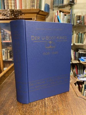 gebrauchtes Buch – Der U-Boot-Krieg 1939 - 1945 : Band 3: Deutsche U-Boot-Erfolge von September 1939 bis Mai 1945.