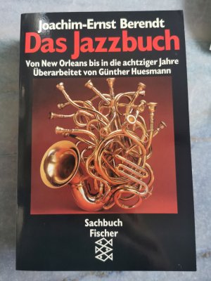 gebrauchtes Buch – Berendt, Joachim E – Das Jazzbuch - Von New Orleans bis in die achtziger Jahre