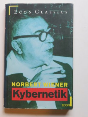 Kybernetik. Regelung und Nachrichtenübertragung im Lebewesen und in der Maschine