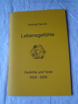 Lebensgefühle Gedichte und Texte 2005-2009