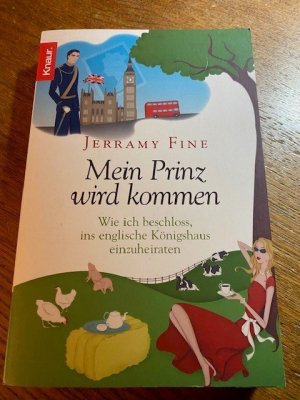 Mein Prinz wird kommen - Wie ich beschloss, ins englische Königshaus einzuheiraten  132