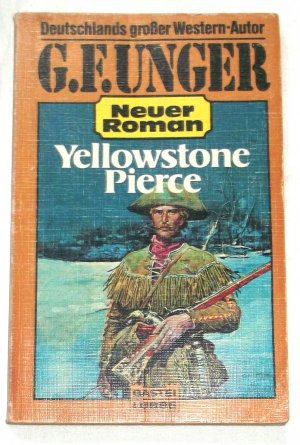 gebrauchtes Buch – G.F. Unger – Yellowstone Pierce