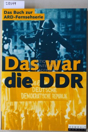 gebrauchtes Buch – Kenntemich, Wolfgang (Hrsg – Das war die DDR. Eine Geschichte des anderen Deutschland.