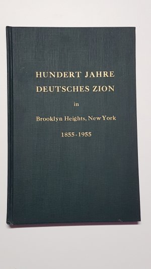 antiquarisches Buch – Heinrich Arend Kropp – Hundert Jahre deutsche evangelisch-lutherische Zions-Gemeinde in Brooklyn in Wort und Bild