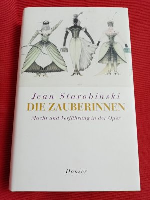 Die Zauberinnen - Macht und Verführung in der Oper