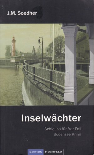 gebrauchtes Buch – Soedher, Jakob Maria – Inselwächter - Neuer Bodenseekrimi - Schielins fünfter Fall