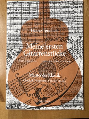 gebrauchtes Buch – Heinz Teuchert – Meine ersten Gitarrenstücke. Heft 1 . Meister der Klassik