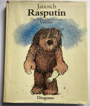 Rasputin - Das Riesenbuch vom Vaterbär. Sechsundsechzig Geschichten aus dem Familienleben eines Bärenvaters