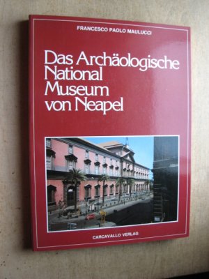 gebrauchtes Buch – Francesco Paolo – Das Archäologische National Museum von Neapel