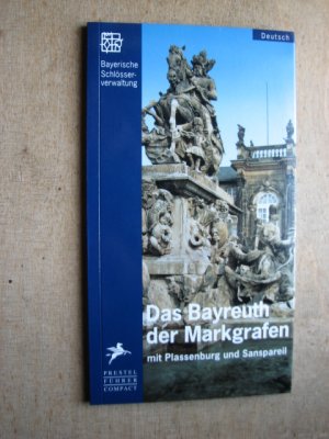 gebrauchtes Buch – Peter O. Krückmann – Bayreuth der Markgrafen mit Plassenburg und Sanspareil