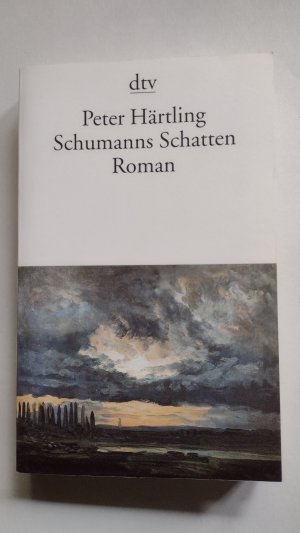 gebrauchtes Buch – Peter Härtling – Schumanns Schatten - Variationen über mehrere Personen – Roman