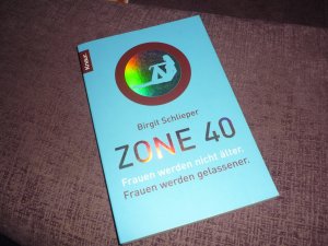 gebrauchtes Buch – Birgit Schlieper – Zone 40 - Frauen werden nicht älter. Frauen werden gelassener.