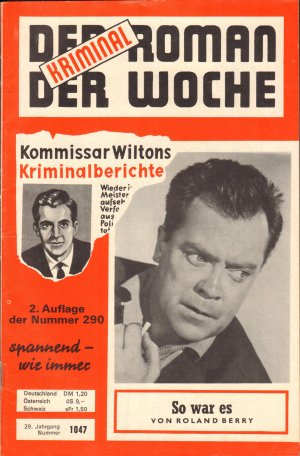 Kommissar Wiltons Kriminalberichte: So war es [Der Kriminalroman der Woche - Nummer 1047]