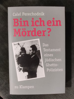 Bildtext: Bin ich ein Mörder? von Perechodnik, Calel
