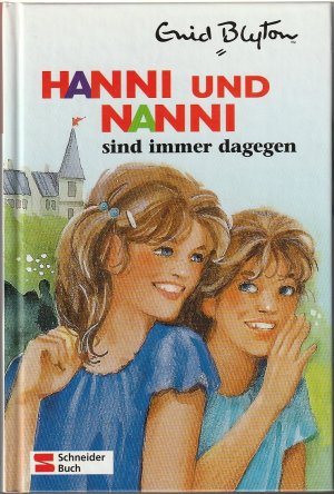 Hanni und Nanni sind immer dagegen - Band 1