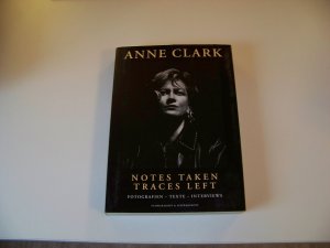 Anne Clark +++ Notes Taken Traces Left +++ Fotografien Texte Interviews TOP!!!