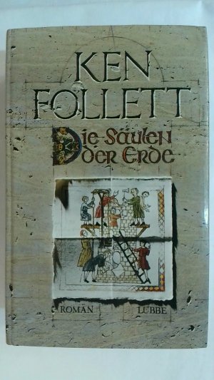 gebrauchtes Buch – Ken Follett – DIE SÄULEN DER ERDE. HISTORISCHER ROMAN. KINGSBRIDGE BAND 1.