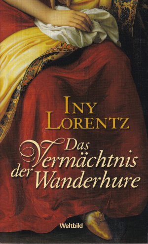 gebrauchtes Buch – Iny Lorentz – Das Vermächtnis der Wanderhure