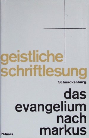 Das Evangelium nach Markus. (Geistliche Schriftlesung; Band 2/1)