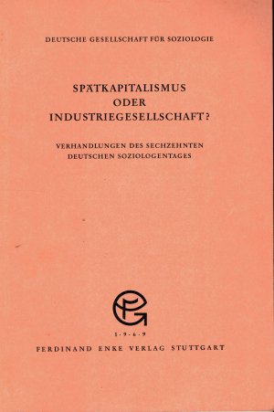 Spätkapitalismus oder Industriegesellschaft ?