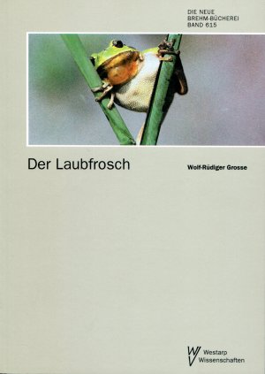 gebrauchtes Buch – Wolf-Rüdiger Grosse – Der Laubfrosch - Hyla arborea