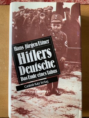 gebrauchtes Buch – Eitner, Hans J – Hitlers Deutsche. Das Ende eines Tabus