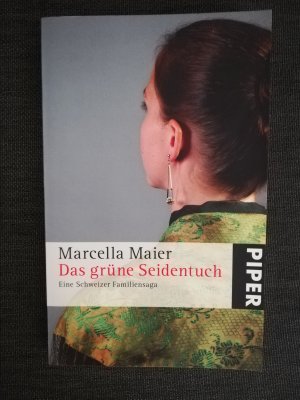 gebrauchtes Buch – Marcella Maier – Das grüne Seidentuch - Eine Schweizer Familiensaga