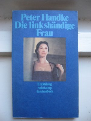 gebrauchtes Buch – Peter Handke – Die linkshändige Frau