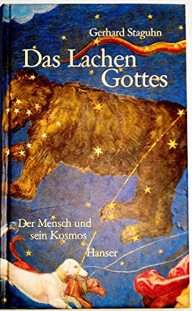 gebrauchtes Buch – Gerhard Staguhn – Das Lachen Gottes - Der Mensch und sein Kosmos