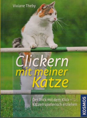 Clickern mit meiner Katze - Der Trick mit dem Klick - Katzen spielerisch erziehen