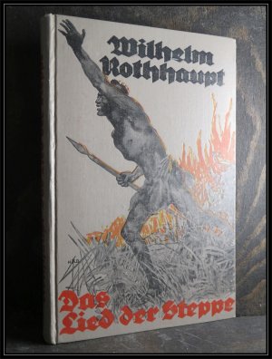 antiquarisches Buch – Wilhelm Rothhaupt – Das Lied der Steppe. Mit Zeichnungen von H. U. Brunner.