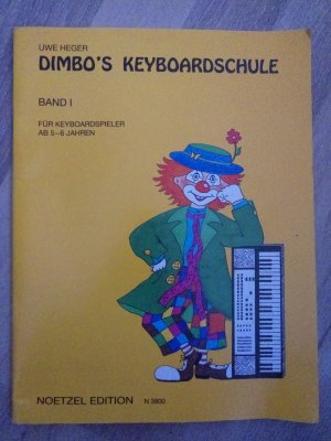 DIMBO'S KEYBOARDSCHULE Band 1 FÜR KEYBOARDSPIELER AB 5-6 JAHREN