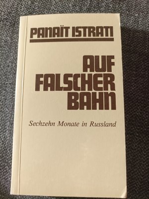 antiquarisches Buch – Panait Istrati – Auf falscher Bahn. Sechzehn Monate in Russland