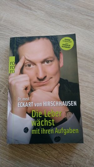 gebrauchtes Buch – Hirschhausen, Eckart von – Die Leber wächst mit ihren Aufgaben - Komisches aus der Medizin