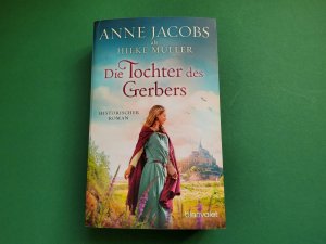 gebrauchtes Buch – Jacobs, Anne; Müller – Die Tochter des Gerbers