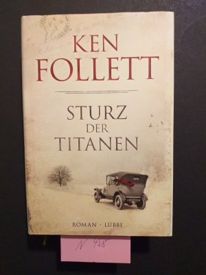 gebrauchtes Buch – Ken Follett – 1 dickes festgebundenes Buch: " Sturz der Titanen "  Die Jahrhundert-Saga.