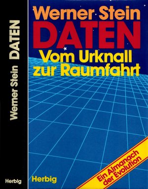 Daten - Vom Urknall zur Raumfahrt. Ein Almanach der Evolution