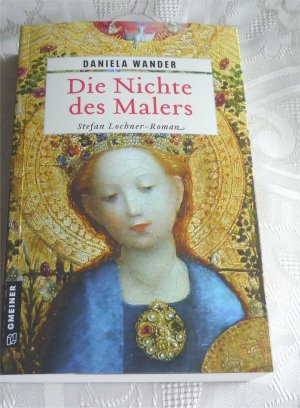 gebrauchtes Buch – Daniela Wander – Die Nichte des Malers - Stefan Lochner-Roman