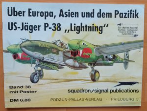 Über Europa, Asien und dem Pazifik US-Jäger P-38 "Lightning", Waffen-Arsenal Band 38